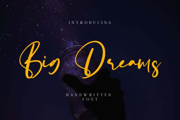 Big Dreams: A Script Handwritten Font for Scroll-Stopping Brand Content