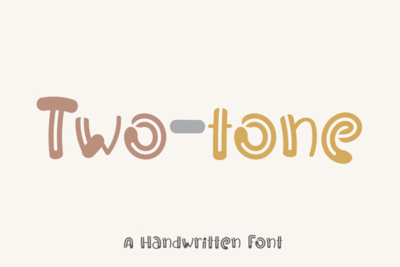 Two-tone: A Sweet and Friendly Handwritten Font for Thoughtful Design